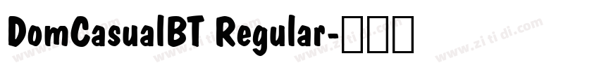 DomCasualBT Regular字体转换